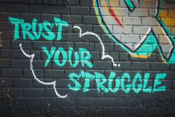 Persevere: Trust your Struggle